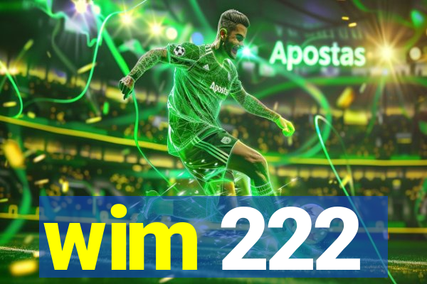 wim 222